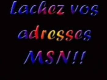 lache ton adresse MSN
